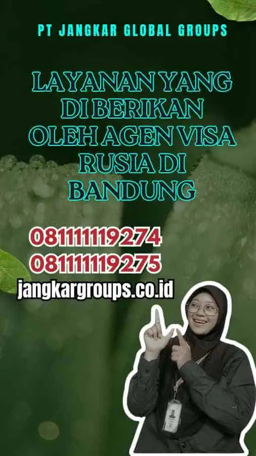 Layanan yang Di berikan oleh Agen Visa Rusia di Bandung