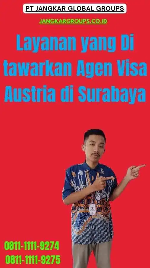 Layanan yang Di tawarkan Agen Visa Austria di Surabaya