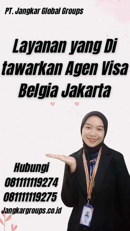 Layanan yang Di tawarkan Agen Visa Belgia Jakarta