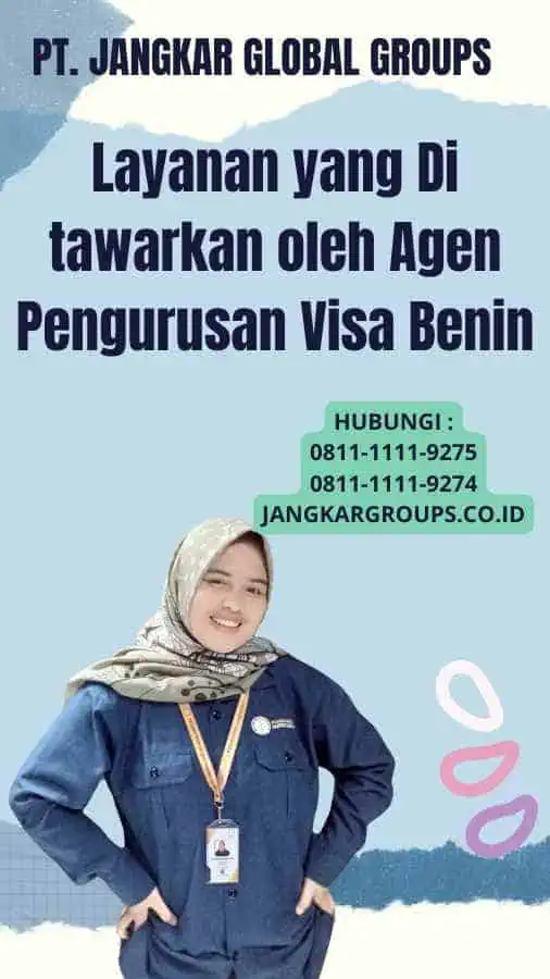 Layanan yang Di tawarkan oleh Agen Pengurusan Visa Benin