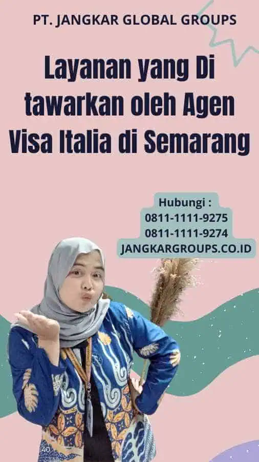 Layanan yang Di tawarkan oleh Agen Visa Italia di Semarang