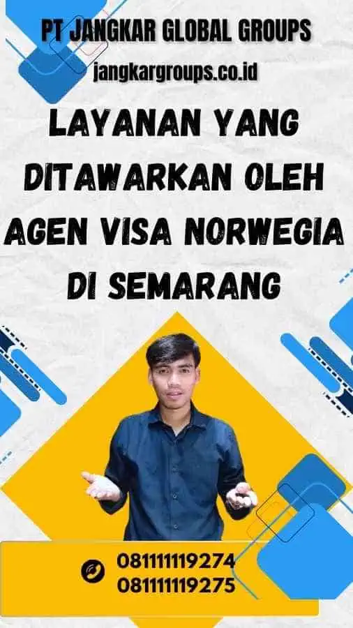 Layanan yang Ditawarkan oleh Agen Visa Norwegia di Semarang