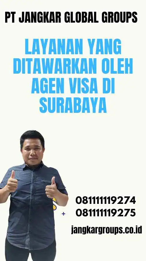 Layanan yang Ditawarkan oleh Agen Visa di Surabaya