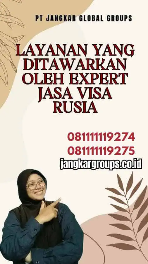 Layanan yang Ditawarkan oleh Expert Jasa Visa Rusia