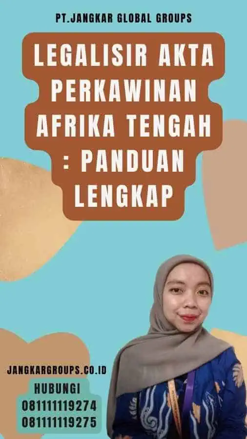 Legalisir Akta Perkawinan Afrika Tengah Panduan Lengkap