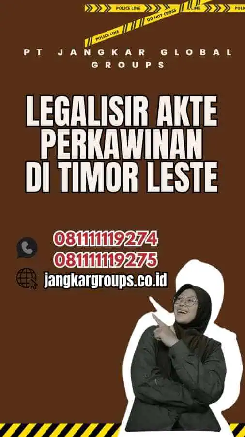 Legalisir Akte Perkawinan Di Timor Leste