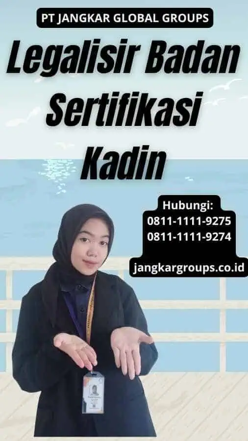 Legalisir Badan Sertifikasi Kadin