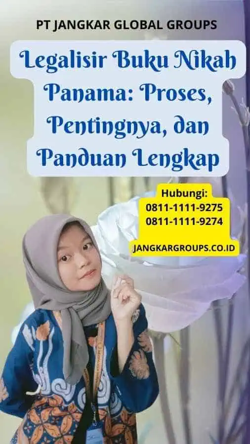 Legalisir Buku Nikah Panama: Proses, Pentingnya, dan Panduan Lengkap