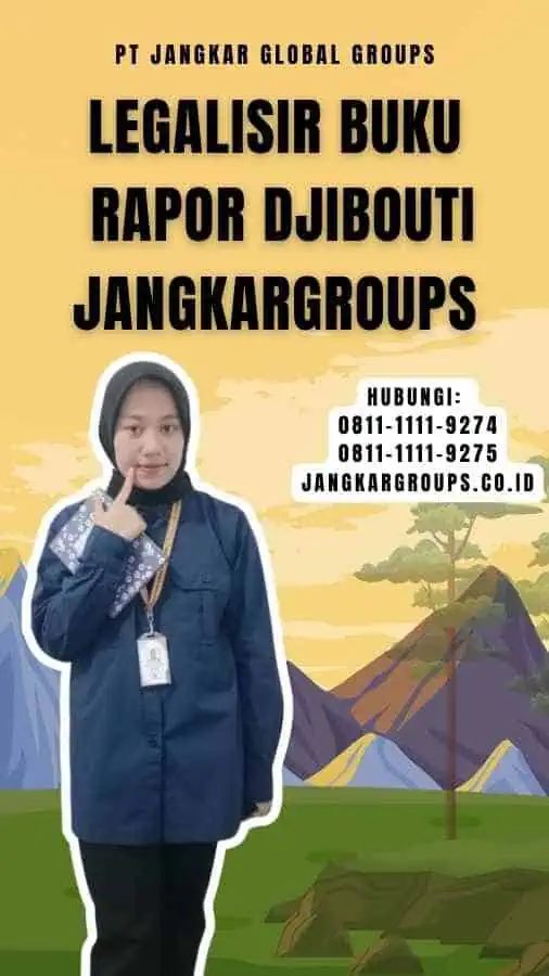 Legalisir Buku Rapor Djibouti Jangkargroups