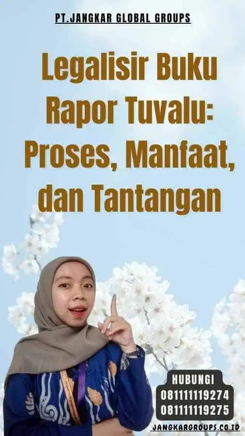 Legalisir Buku Rapor Tuvalu Proses, Manfaat, dan Tantangan