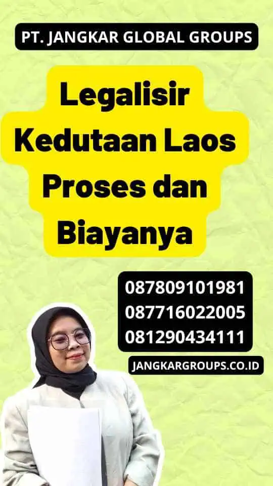 Legalisir Kedutaan Laos Proses dan Biayanya