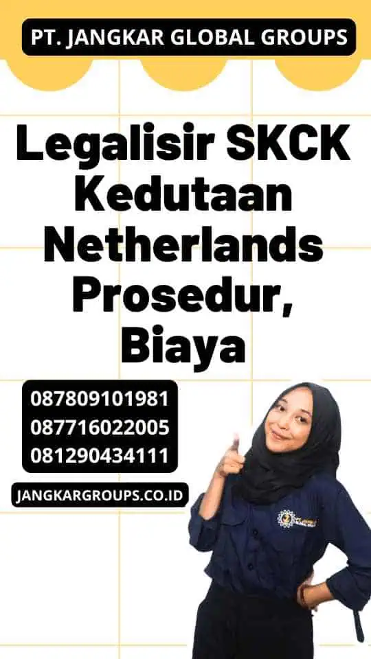 Legalisir SKCK Kedutaan Netherlands Prosedur, Biaya