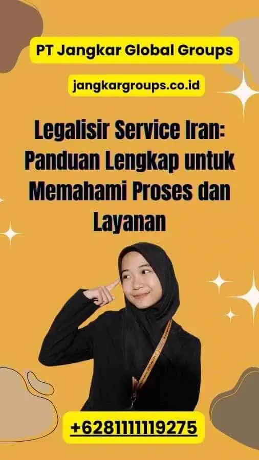 Legalisir Service Iran: Panduan Lengkap untuk Memahami Proses dan Layanan