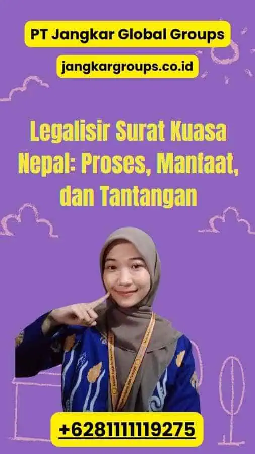 Legalisir Surat Kuasa Nepal: Proses, Manfaat, dan Tantangan