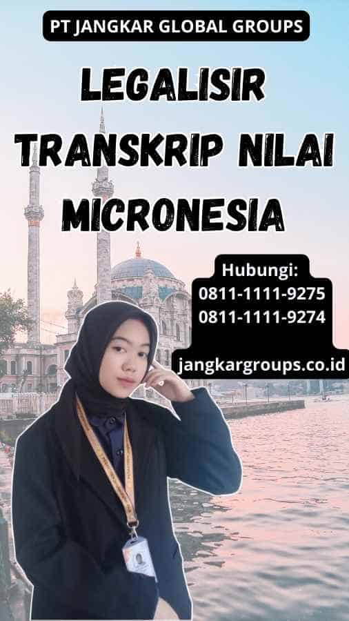 Legalisir Transkrip Nilai Micronesia