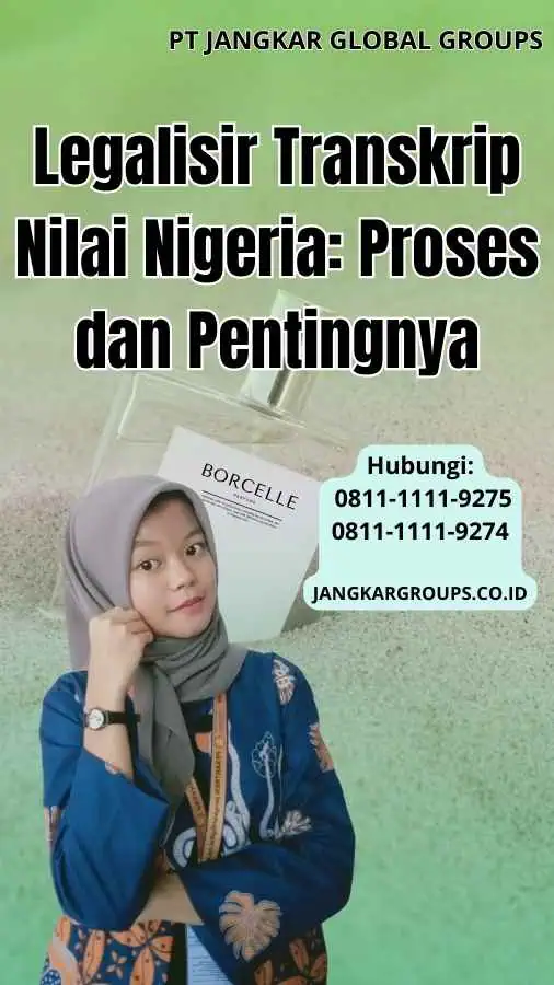 Legalisir Transkrip Nilai Nigeria Proses dan Pentingnya