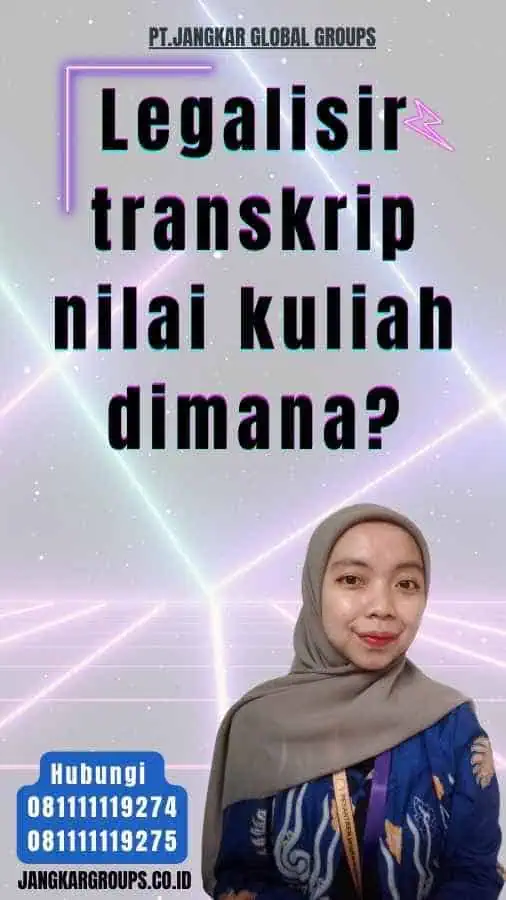 Legalisir transkrip nilai kuliah dimana