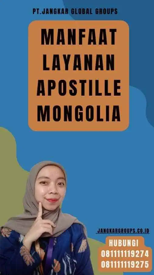 Manfaat Layanan Apostille Mongolia