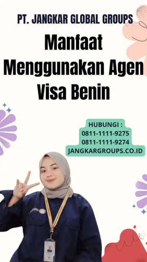 Manfaat Menggunakan Agen Visa Benin