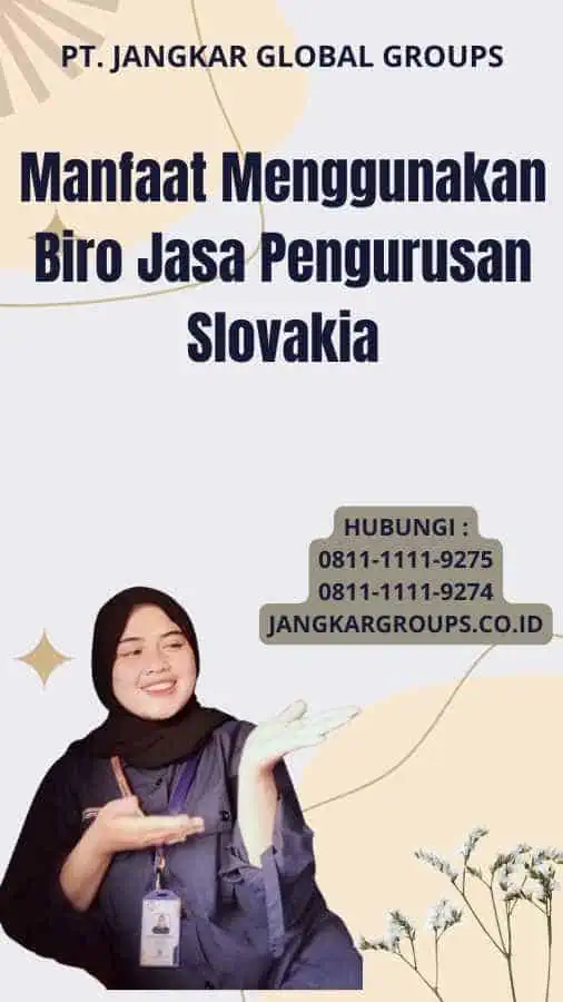 Manfaat Menggunakan Biro Jasa Pengurusan Slovakia