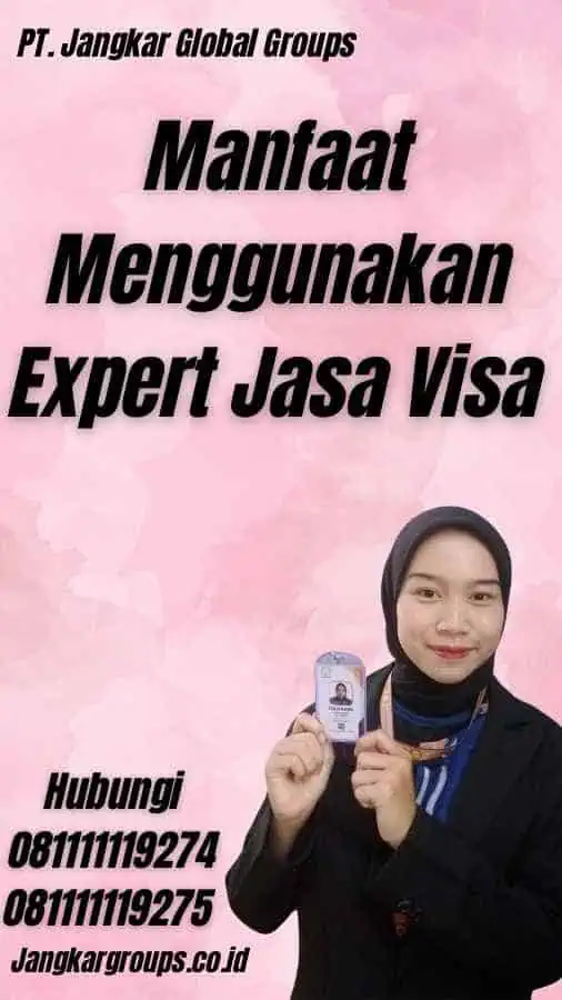 Manfaat Menggunakan Expert Jasa Visa 