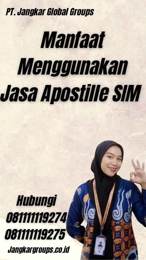 Manfaat Menggunakan Jasa Apostille SIM 