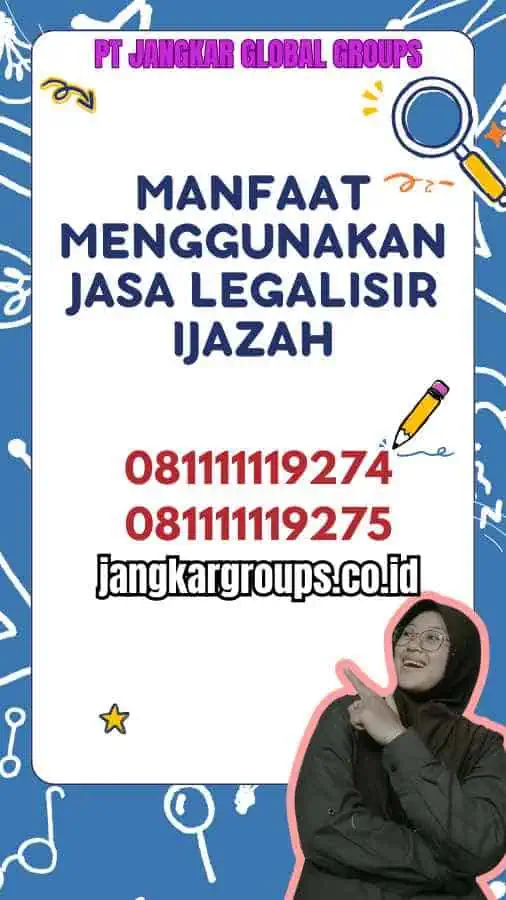 Manfaat Menggunakan Jasa Legalisir Ijazah