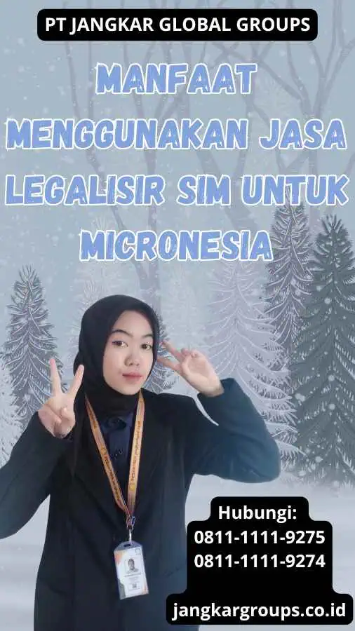 Manfaat Menggunakan Jasa Legalisir SIM untuk Micronesia