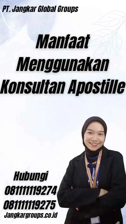 Manfaat Menggunakan Konsultan Apostille