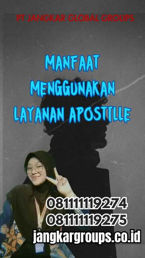 Manfaat Menggunakan Layanan Apostille