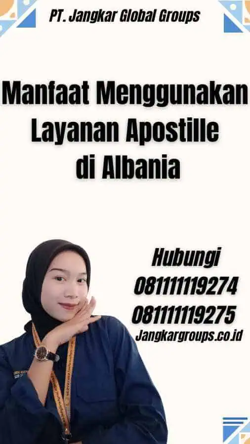 Manfaat Menggunakan Layanan Apostille di Albania