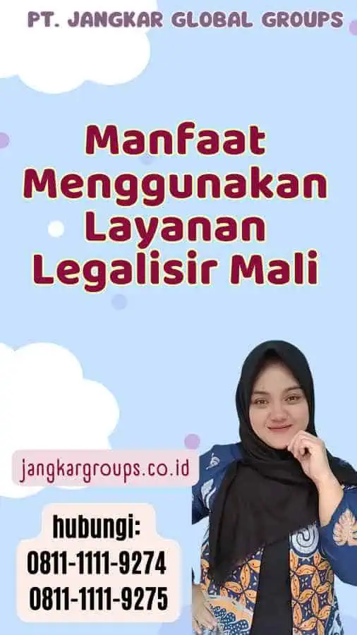 Manfaat Menggunakan Layanan Legalisir Mali