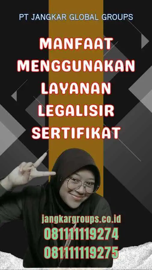 Manfaat Menggunakan Layanan Legalisir Sertifikat