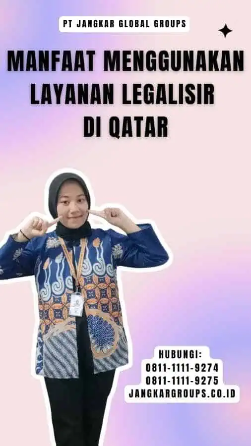 Manfaat Menggunakan Layanan Legalisir di Qatar