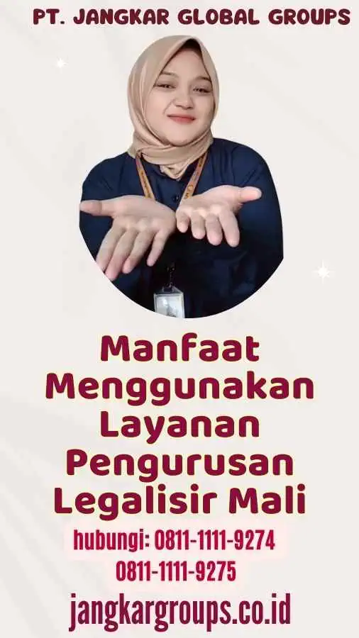 Manfaat Menggunakan Layanan Pengurusan Legalisir Mali