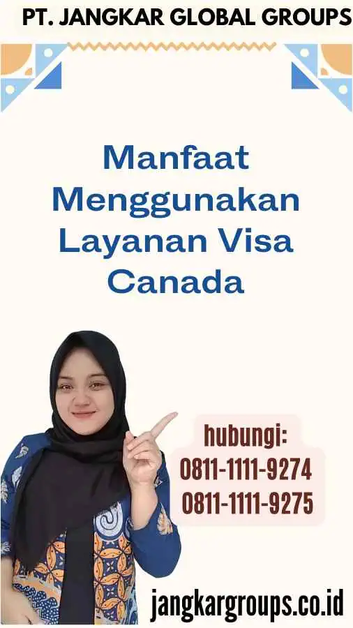 Manfaat Menggunakan Layanan Visa Canada