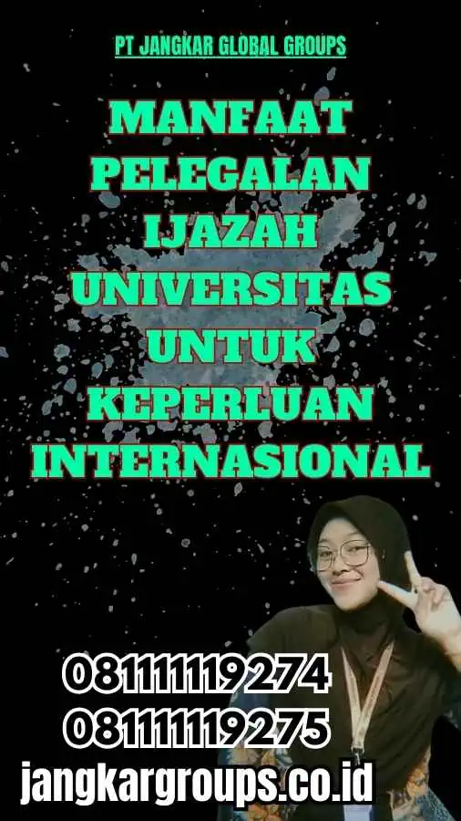 Manfaat Pelegalan Ijazah Universitas untuk Keperluan Internasional