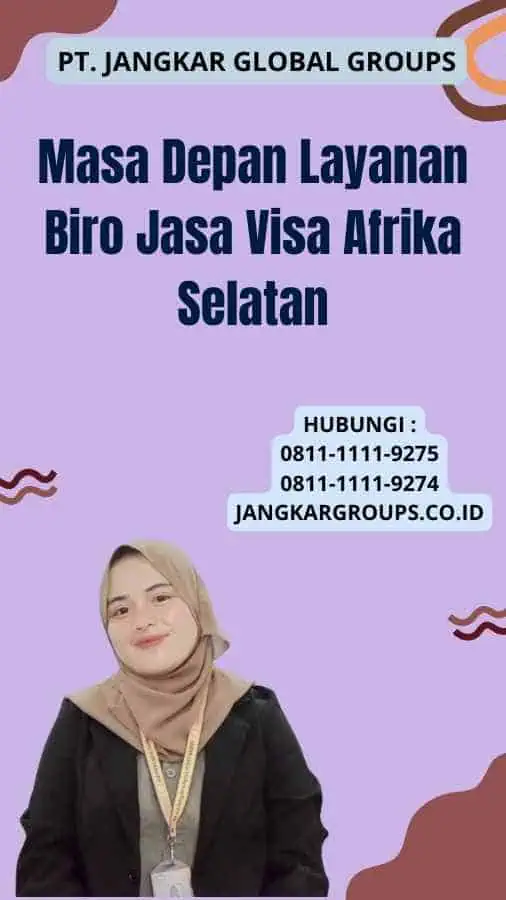 Masa Depan Layanan Biro Jasa Visa Afrika Selatan