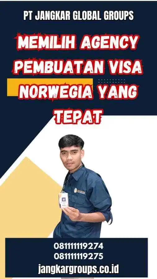 Memilih Agency Pembuatan Visa Norwegia yang Tepat