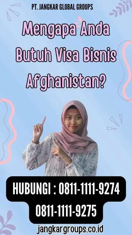 Mengapa Anda Butuh Visa Bisnis Afghanistan