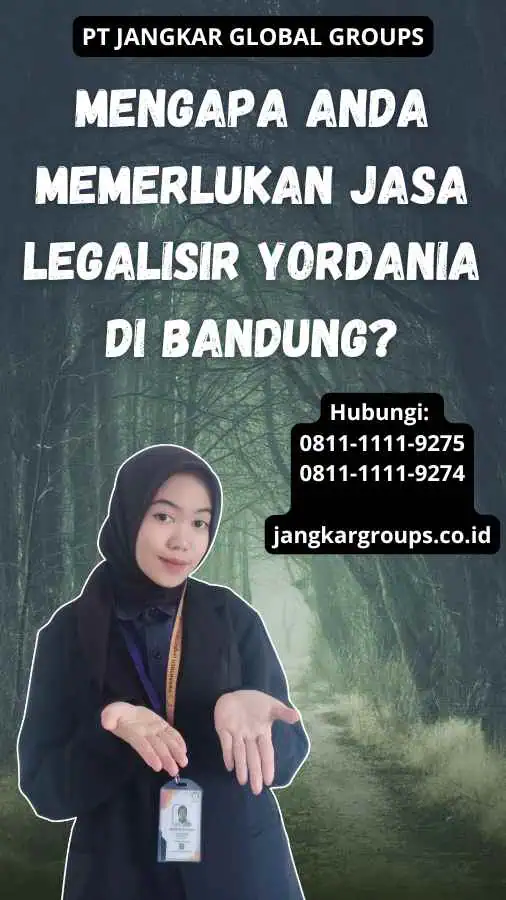 Mengapa Anda Memerlukan Jasa Legalisir Yordania di Bandung?