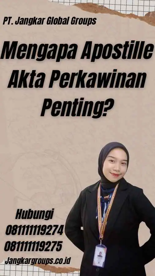 Mengapa Apostille Akta Perkawinan Penting?