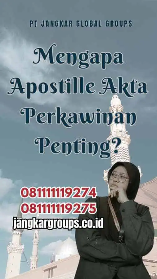 Mengapa Apostille Akta Perkawinan Penting?