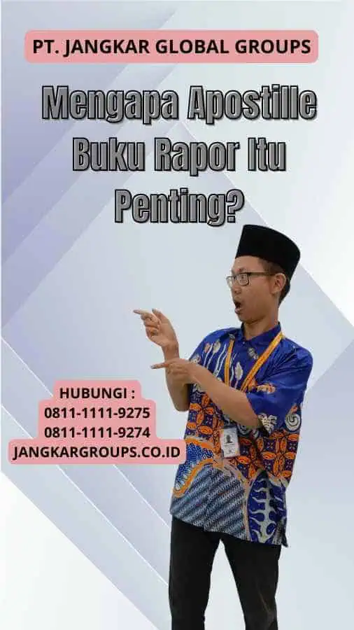 Mengapa Apostille Buku Rapor Itu Penting?