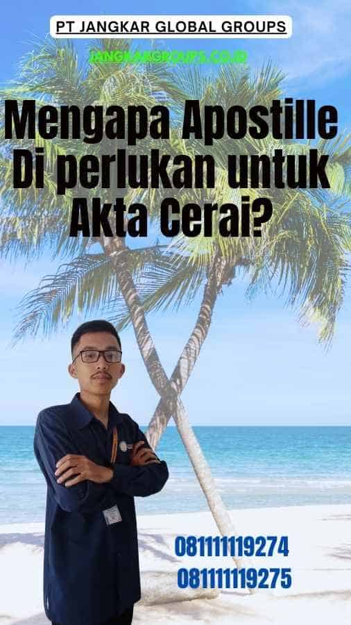 Mengapa Apostille Di perlukan untuk Akta Cerai