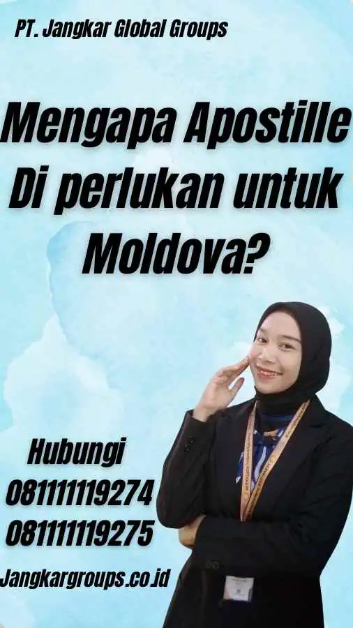 Mengapa Apostille Di perlukan untuk Moldova?