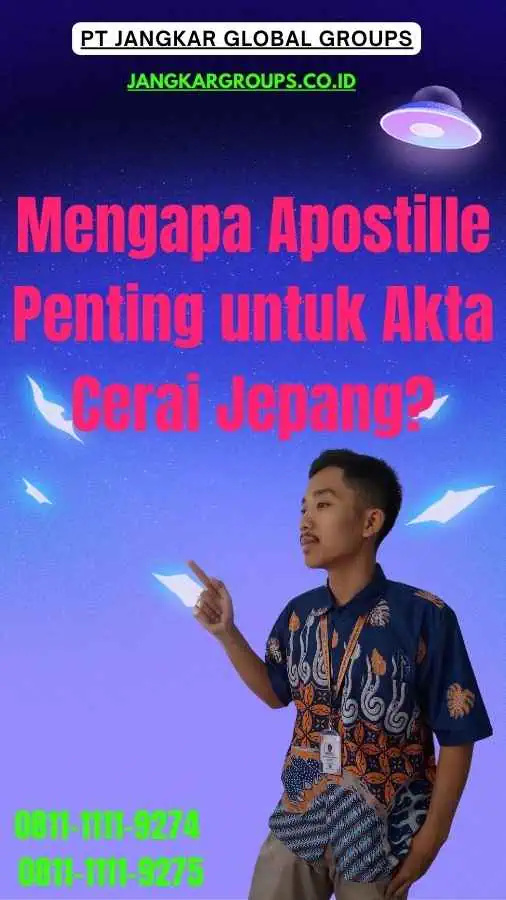 Mengapa Apostille Penting untuk Akta Cerai Jepang