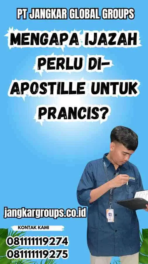 Mengapa Ijazah Perlu Di-apostille untuk Prancis?