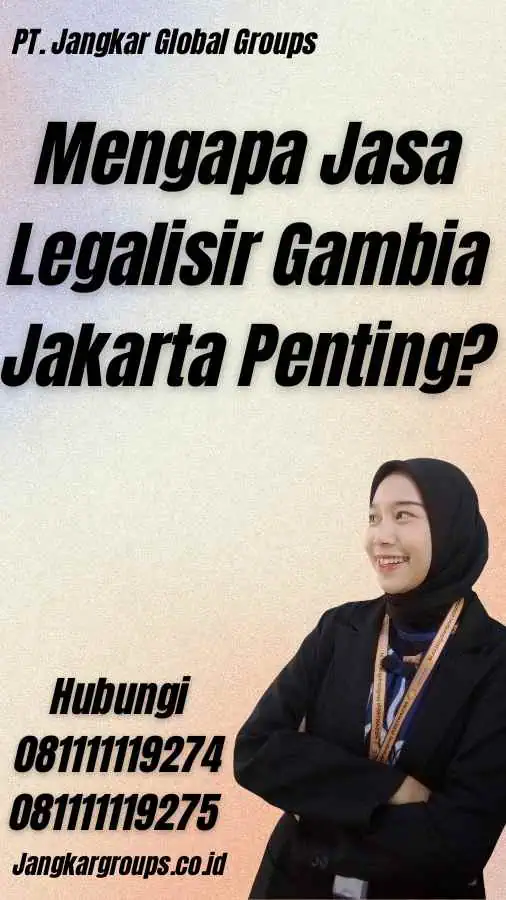 Mengapa Jasa Legalisir Gambia Jakarta Penting?