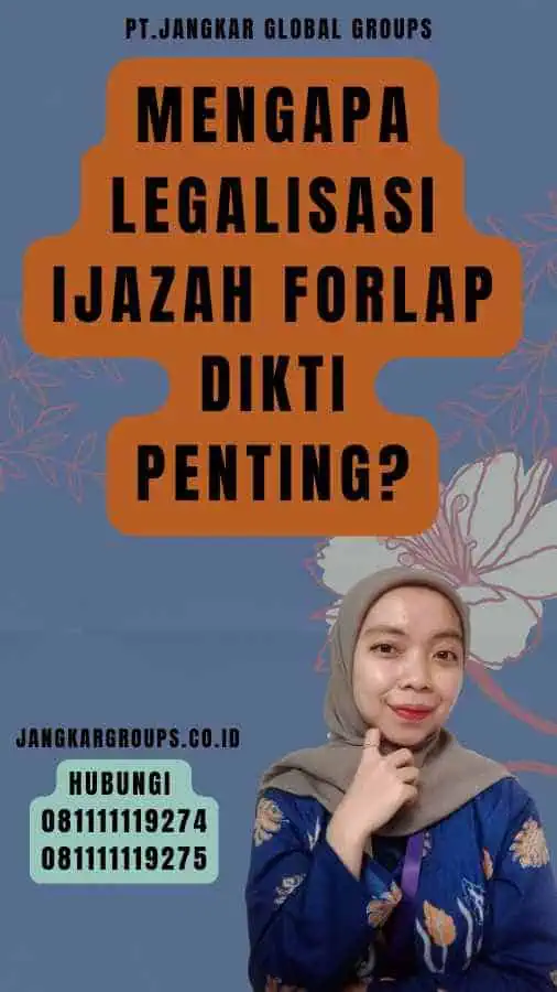 Mengapa Legalisasi Ijazah Forlap Dikti Penting